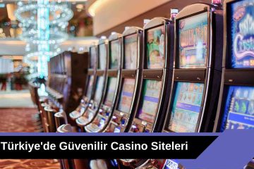 Türkiye'de Güvenilir Casino Siteleri