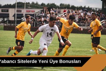 Yabancı Sitelerde Yeni Üye Bonusları